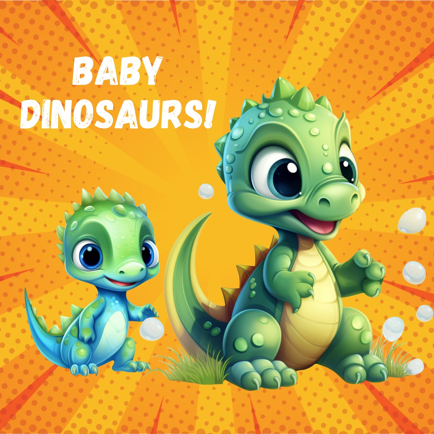 Two cartoon baby dinosaurs on an orange background with the text 'BABY DINOSAURS!'.